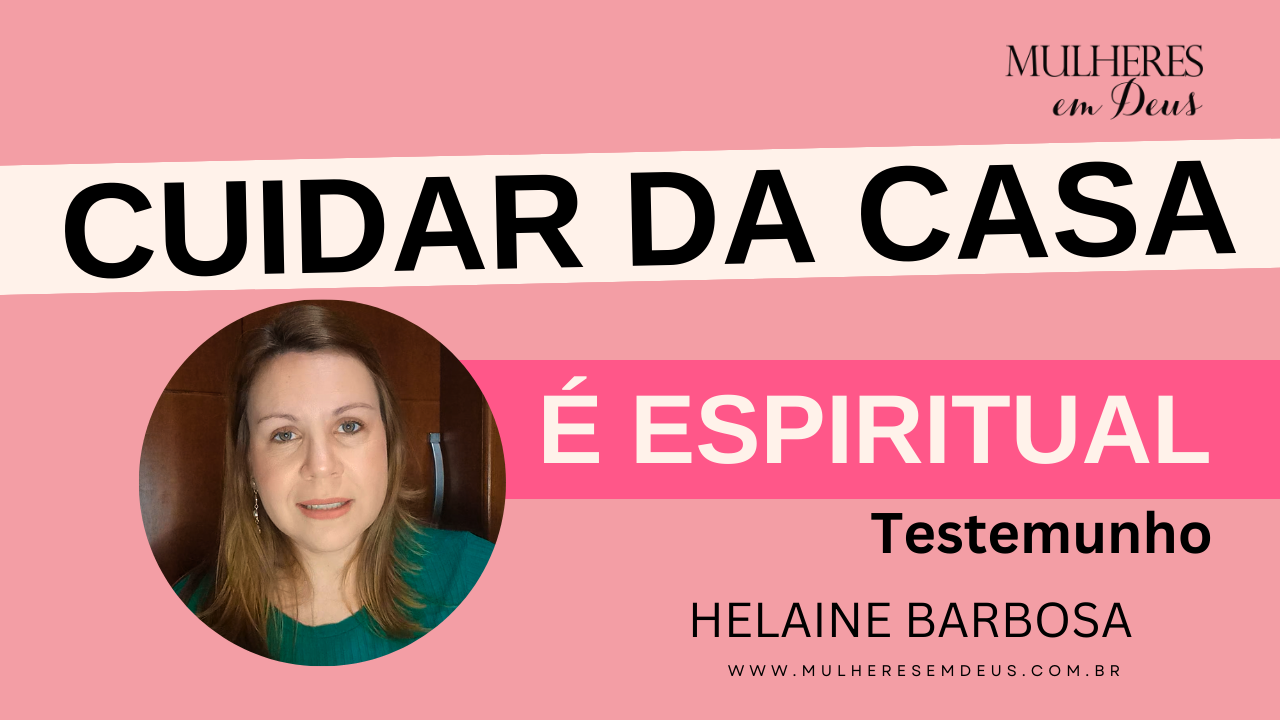 Cuidar da casa é espiritual